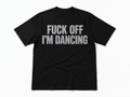 Oversized T-shirt "FUc OFF I'M DANCING" - BLACK