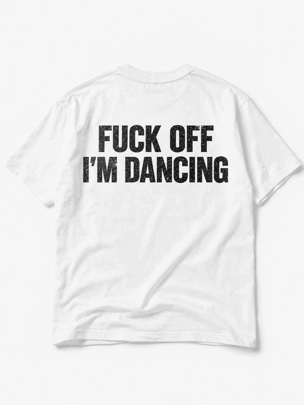 Oversized T-shirt "FUc OFF I'M DANCING" - WHITE