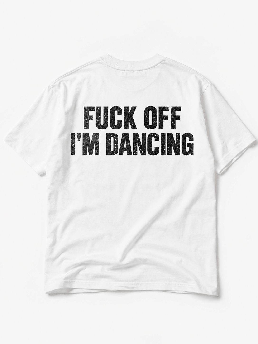 Oversized T-shirt "FUc OFF I'M DANCING" - WHITE
